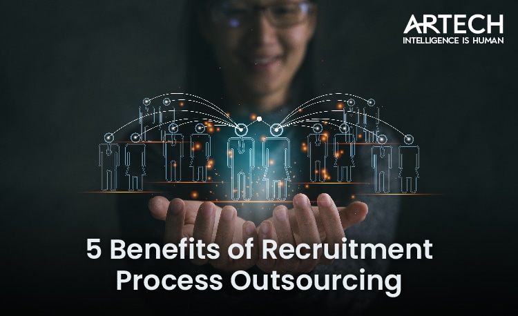 5 Ways Recruitment Process Outsourcing helps Your Business